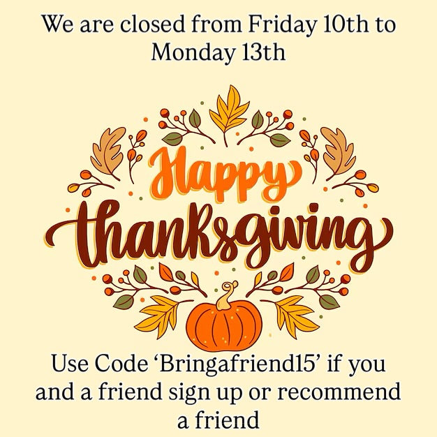 Happy Thanksgiving - we are closed Friday 10th to Monday 13th Oct, Fall sessions are pro-rated and we will be opening our Winter registrations on October 15th for returning students.
