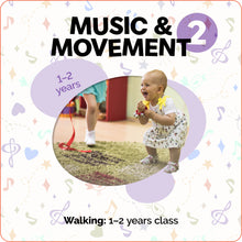 Load image into Gallery viewer, 2. Spring 2025 Apr to Jun - Music &amp; Movement - 1-2yrs &quot;Walking with Parent&quot;
