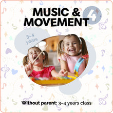 Load image into Gallery viewer, 4. Spring 2025 Apr to Mar - Music &amp; Movement - 3-4yrs without Parent
