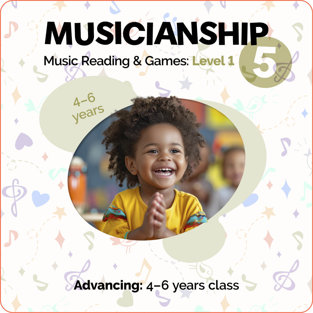 5. Winter 2025 Jan - Mar - Musicianship & Reading Level 1 - 4-6yrs - 10 weeks